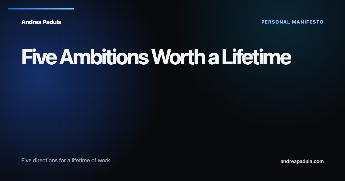Five Ambitions Worth a Lifetime